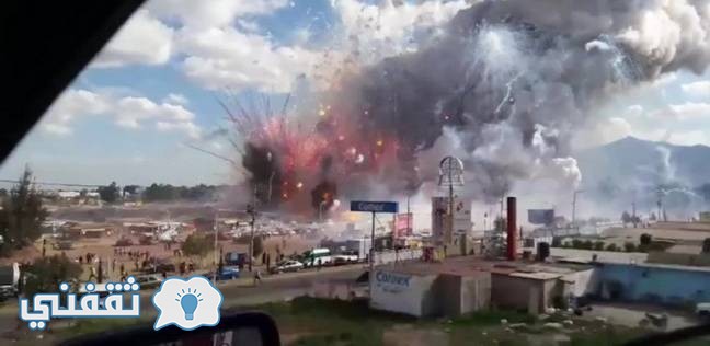 انفجار سوق الألعاب النارية بالمكسيك