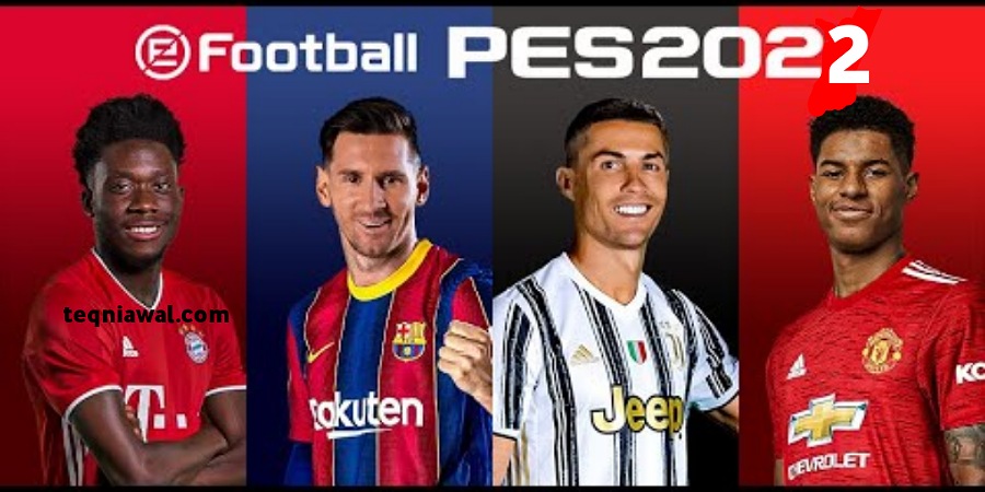 تحديث لعبة أي فوتبول بيس eFootball PES 2022 على أجهزة الأندرويد والكمبيوتر والايفون في ثواني معدودة