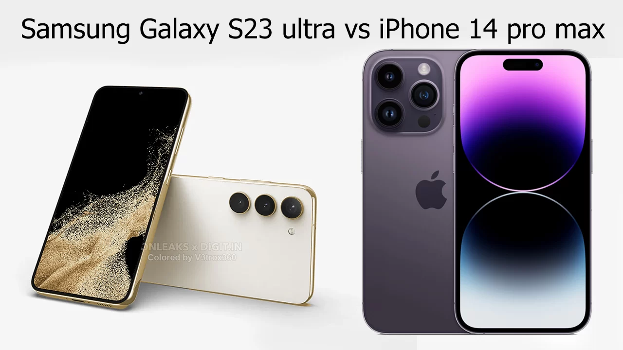 مقارنة بين مواصفات Samsung Galaxy S23 ultra vs iPhone 14 pro max